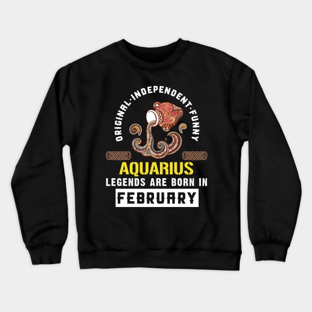 Zodiac Aquarius: Born In February Crewneck Sweatshirt by POD Anytime